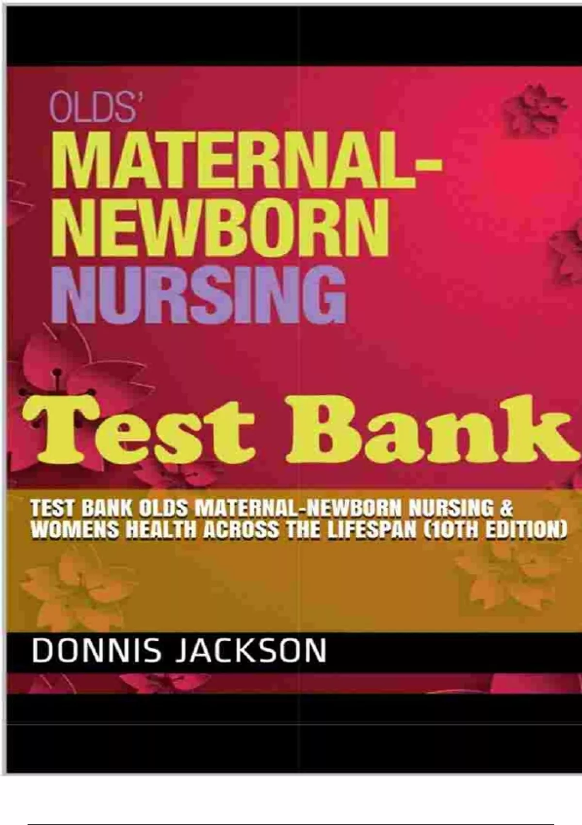 Test bank olds maternal newborn nursing womens health across the ...