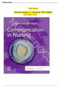 TEST BANK FOR Communication in Nursing 10th Edition by Julia Balzer Riley &comma; ISBN&colon; 9780323871457 Chapters 1-30 &vert;All Chapters Verified&vert; Guide A&plus;