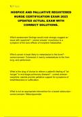 HOSPICE AND PALLIATIVE REGISTERED  NURSE CERTIFICATION EXAM 2025  UPDATED ACTUAL EXAM WITH  CORRECT SOLUTIONS&period; 