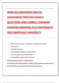 Compilation bundle for MARYVILLE NURS 612 ADVANCED HEALTH ASSESSMENT FINAL EXAMS 2025 QUESTIONS WITH EXPERT VERIFIED ANSWERS AND RATIONALES FOR GUARANTEED PASS &vert; LATEST UPDATE