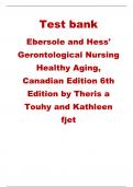 Test Bank - Ebersole and Hess- Gerontological Nursing and Healthy Aging&comma; 6th Edition &lpar;Touhy&comma; 2024&rpar;