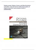  Solution manual- Options&comma; Futures&comma; and Other Derivatives 11th Edition -John Hull the best edition latest update all chapters covered for exams purposes Grade A&plus; GARANTEENED