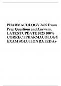 PHARMACOLOGY 2407 Exam Prep Questions and Answers&comma; LATEST UPDATE 2025 100&percnt; CORRECT PHARMACOLOGY EXAM SOLUTION RATED A&plus;