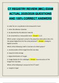 CT REGISTRY REVIEW &lpar;MIC&rpar; EXAM ACTUAL 2025&sol;2026 QUESTIONS AND 100&percnt; CORRECT ANSWERS