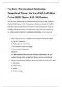 Test Bank - The Intentional Relationship&colon;  Occupational Therapy and Use of Self&comma; 2nd Edition  &lpar;Taylor&comma; 2020&rpar;&comma; Chapter 1-16 &vert; All Chapters The Intentional Relationship&colon; Occupational Therapy and Use of Self&comma; 2nd Edition  &lpar;Taylor&comma; 2020&rpar;&comma; Chapters 1&ndash;16&period; The q