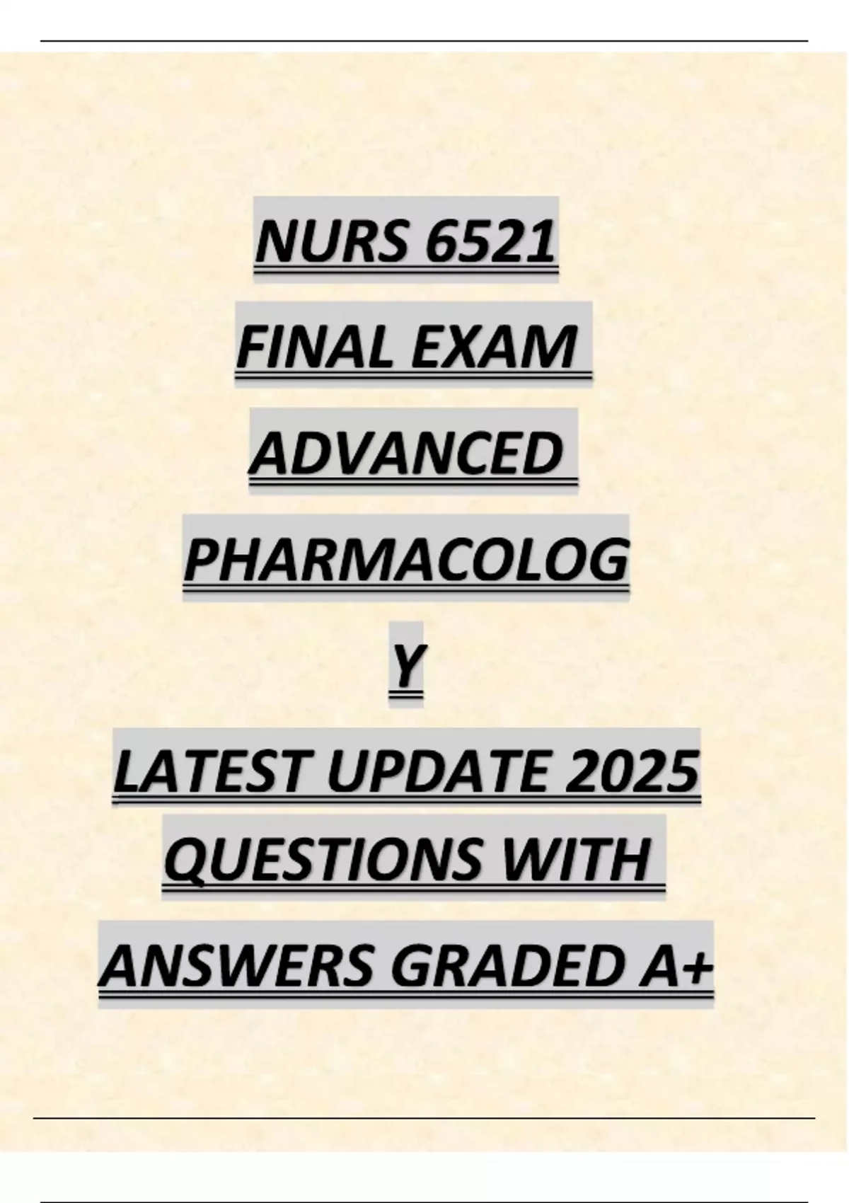 NURS 6521 FINAL EXAM ADVANCED PHARMACOLOG Y LATEST UPDATE 2025 ...