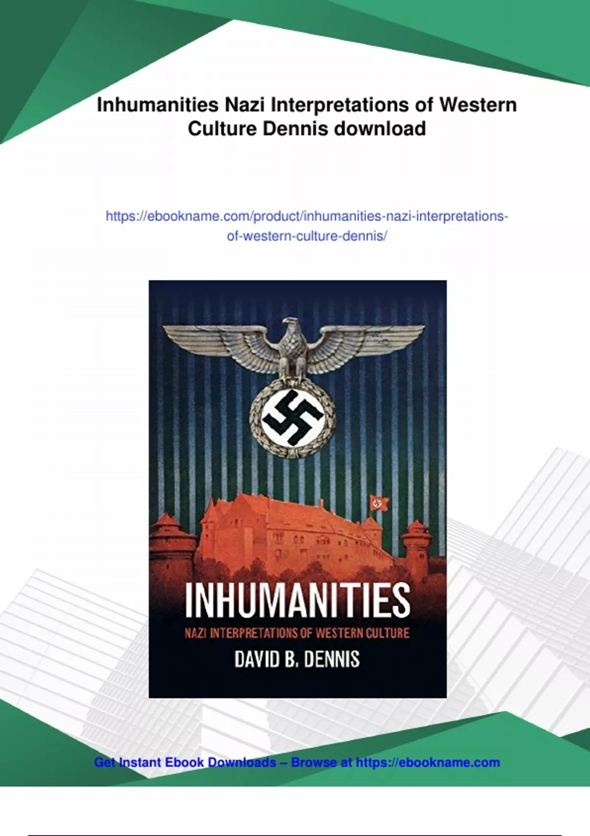 Inhumanities Summary Inhumanities Nazi Interpretations of Western Culture Dennis ...