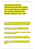 PEER RECOVERY SPECIALIST CERTIFICATION EXAM WITH CORRECT ACTUAL QUESTIONS AND CORRECTLY WELL DEFINED ANSWERS LATEST ALREADY GRADED A&plus; 2025 &ndash; 2026