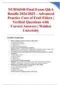 NURS6540 Final Exam Q&A Bundle 2024&sol;2025 &ndash; Advanced Practice Care of Frail Elders &vert; Verified Questions with Correct Answers &vert; Walden University