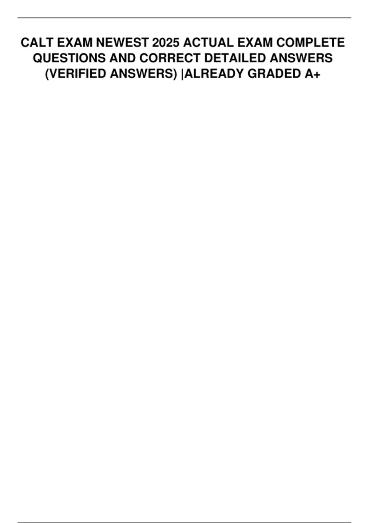 CALT EXAM NEWEST 2025 ACTUAL EXAM COMPLETE 250 QUESTIONS AND CORRECT ...