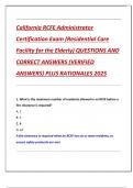 California RCFE Administrator  Certification Exam &lpar;Residential Care  Facility for the Elderly&rpar; QUESTIONS AND  CORRECT ANSWERS &lpar;VERIFIED  ANSWERS&rpar; PLUS RATIONALES 2025