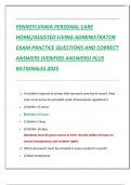 PENNSYLVANIA PERSONAL CARE  HOME&sol;ASSISTED LIVING ADMINISTRATOR  EXAM PRACTICE QUESTIONS AND CORRECT  ANSWERS &lpar;VERIFIED ANSWERS&rpar; PLUS  RATIONALES 2025