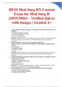 HESI Med-Surg RN Custom Exam for Med Surg II &lpar;2025&sol;2026&rpar; &ndash; Verified Q&As with Images &vert; Graded A&plus;