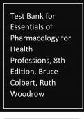 TEST BANK FOR ESSENTIALS OF PHARMACOLOGY FOR HEALTH PROFESSIONS&comma; 8TH EDITION&comma; BRUCE COLBERT&comma; RUTH WOODROW