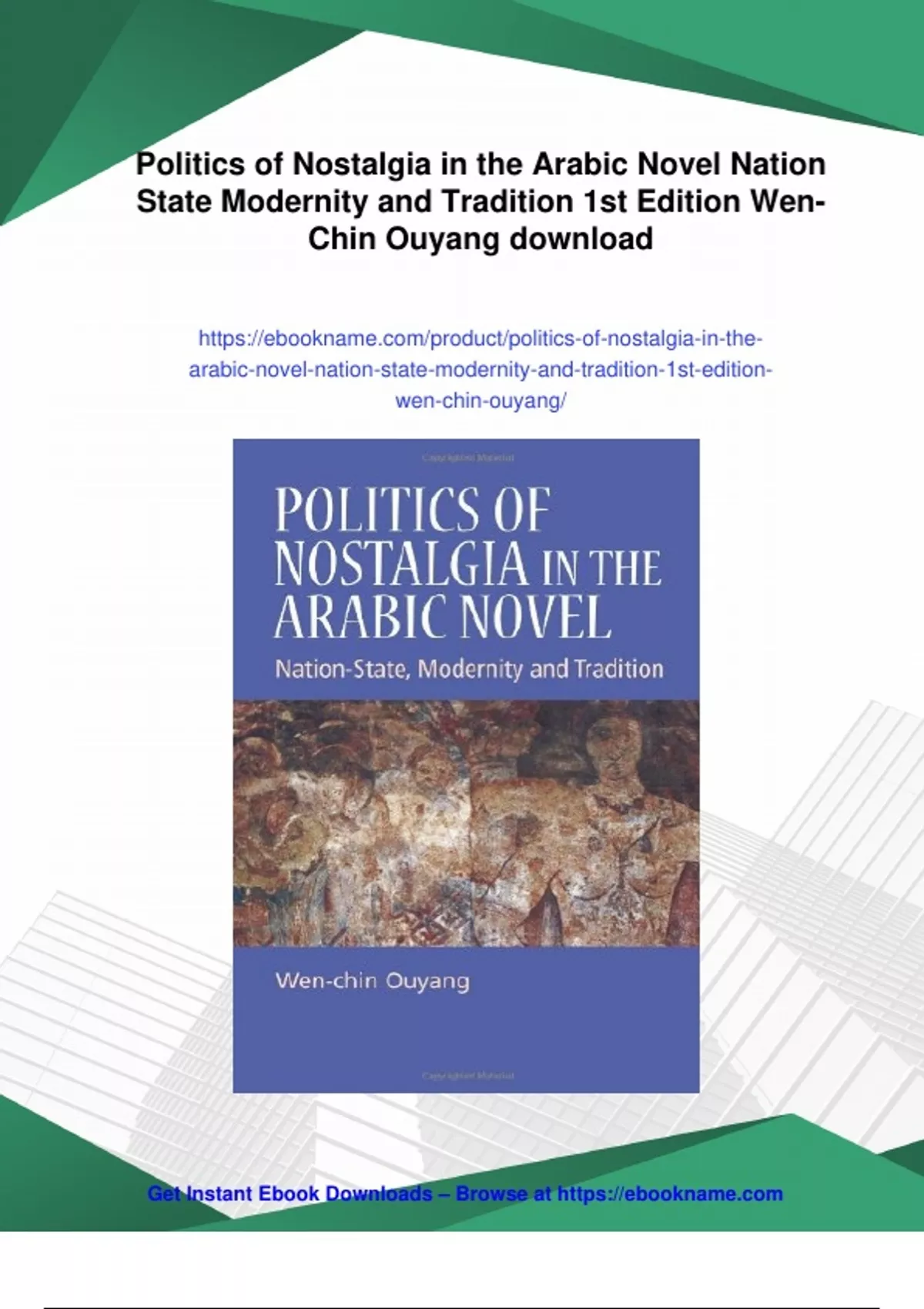 Summary Politics of Nostalgia in the Arabic Novel Nation State ...