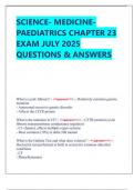 SCIENCE- MEDICINE-  PAEDIATRICS CHAPTER 23  EXAM JULY 2025  QUESTIONS & ANSWERS          What is cystic fibrosis&quest; - <<answer>>>&period;&period;- Relatively common genetic  mutation  - Autosomal recessive genetic disorder  - Affects the CFTR protein
