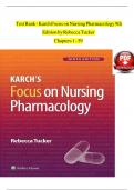 TEST BANK For Karch Focus on Nursing Pharmacology&comma; 9th Edition by Rebecca Tucker&comma; Verified Chapters 1 - 59&comma; Complete Newest Version ISBN-9781975180409