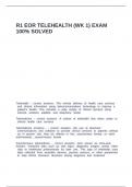 R1 EOR TELEHEALTH &lpar;WK 1&rpar; EXAM 100- SOLVED