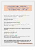 INTRODUCTORY MATERNITY PEDIATRIC NURSING EXAM 2025 QUESTIONS AND ANSWERS