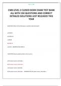 CWB LEVEL 2 CLOSED BOOK EXAM TEST BANK ALL WITH 550 QUESTIONS AND CORRECT DETAILED SOLUTIONS JUST RELEASED THIS YEAR