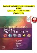 Test Bank For Robbins Basic Pathology 11th Edition Vinay Kumar Abul k&period; Abba Chapters 1 - 24  Questions and Answers Updated 2025 - 2026 