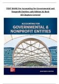 TEST BANK for Accounting for Governmental and Nonprofit Entities &lpar;19th Edition&rpar; by Neely&comma; Reck&comma; Lowensohn & Wilson &ndash; All Chapters 1&ndash;17 Included &vert; Latest Exam Questions & Answers