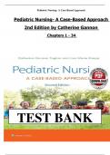 TEST BANK Pediatric Nursing- A Case-Based Approach 2nd Edition by Tagher Knapp