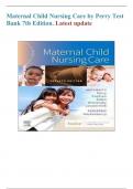 Maternal Child Nursing Care by Perry Test Bank 7th Edition&period; Latest update