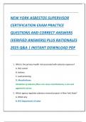 NEW YORK ASBESTOS SUPERVISOR  CERTIFICATION EXAM PRACTICE  QUESTIONS AND CORRECT ANSWERS  &lpar;VERIFIED ANSWERS&rpar; PLUS RATIONALES  2025 Q&A &vert; INSTANT DOWNLOAD PDF