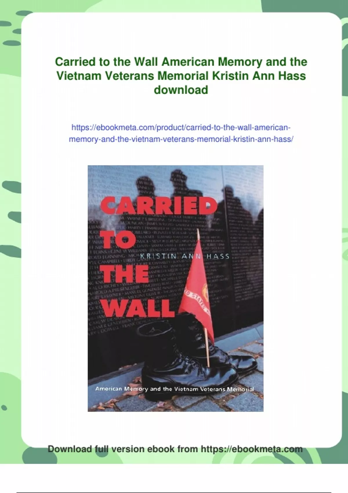 Summary Carried to the Wall American Memory and the Vietnam Veterans ...