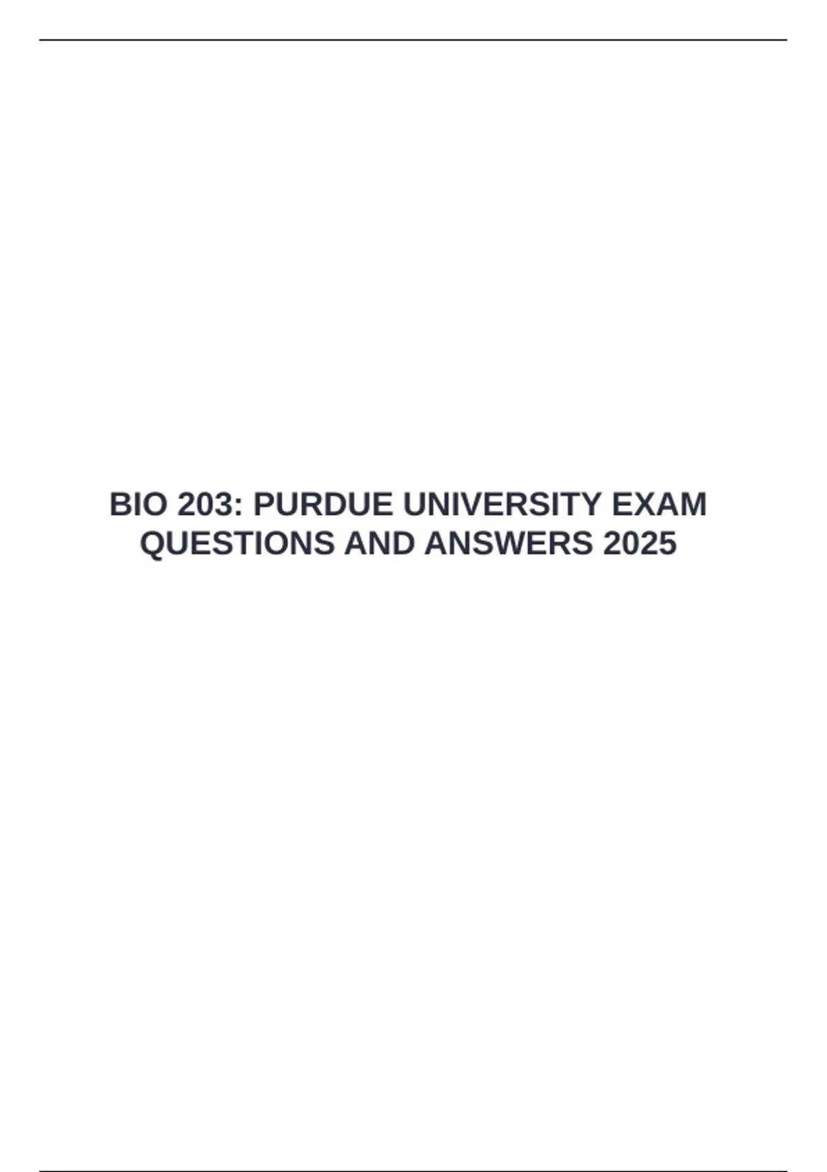 BIO 203: PURDUE UNIVERSITY EXAM QUESTIONS AND ANSWERS 2025 - BIO 203 ...