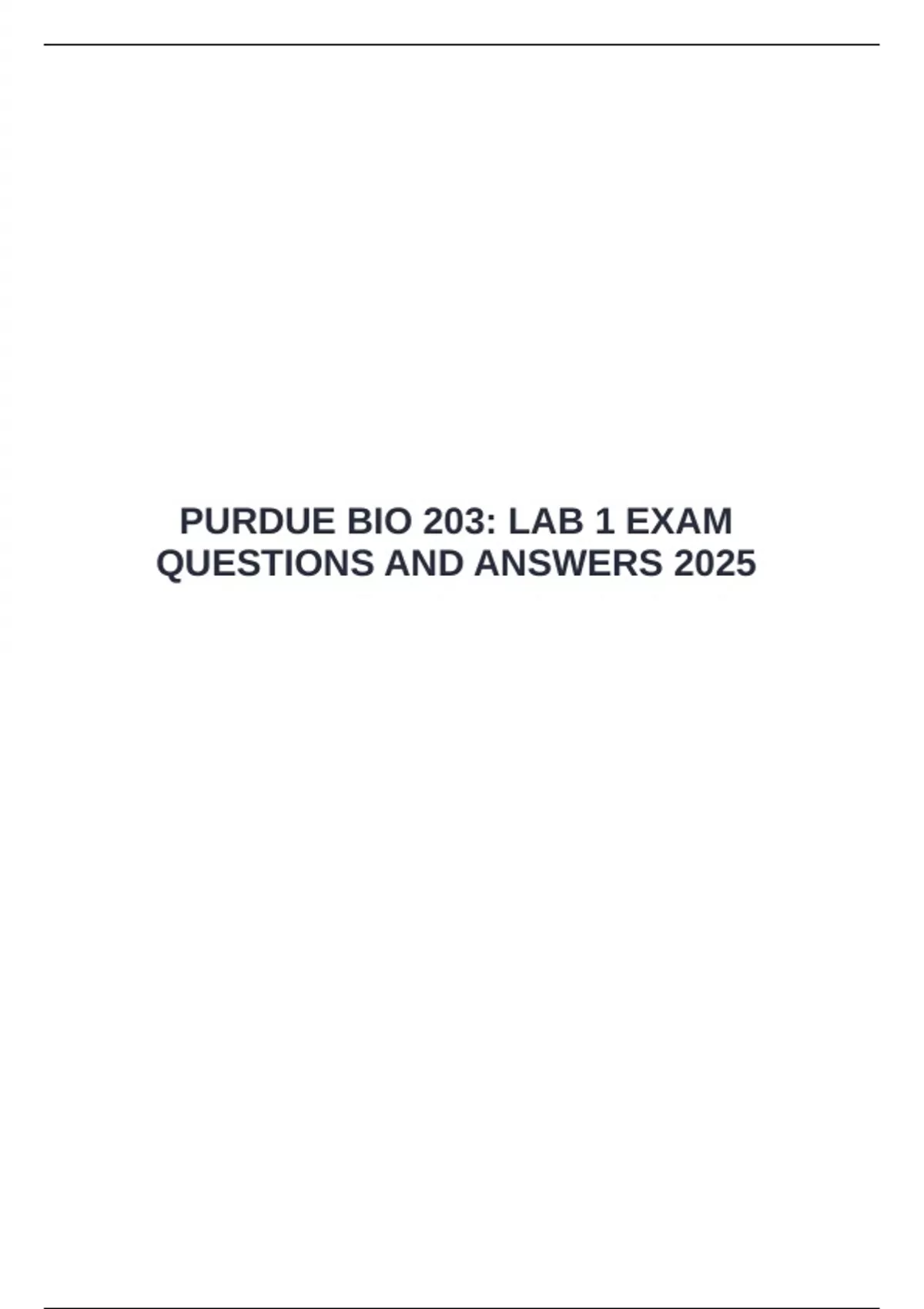 PURDUE BIO 203: LAB 1 EXAM QUESTIONS AND ANSWERS 2025 - PURDUE BIO 203 ...