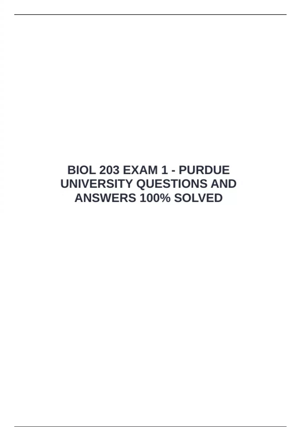 BIOL 203 EXAM 1 - PURDUE UNIVERSITY QUESTIONS AND ANSWERS 100% SOLVED ...