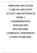 NRNP 6550 ADVANCED CARE OF ADULTS IN ACUTE CARE SETTINGS II WEEK 1 COMPREHENSIVE INTEGRATED PSYCHIATRIC COMPLETE ASSESSMENT LATEST GUIDE 2025 &period;