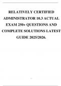 RELATIVITY  CERTIFIED ADMINISTRATOR 10&period;3 ACTUAL EXAM 250&plus; QUESTIONS AND COMPLETE SOLUTIONS LATEST GUIDE 2025&sol;2026&period;