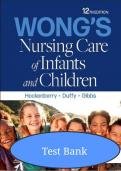 Test Bank for Wong&rsquo;s Nursing Care of Infants and Children&comma; 12th Edition &lpar;2025&rpar; by Hockenberry &ndash; Verified Chapters 1&ndash;34 &vert; Updated Q&A Guide