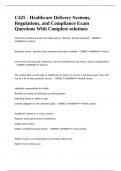 C425 - Healthcare Delivery Systems&comma; Regulations&comma; and Compliance Exam Questions With Complete solutions