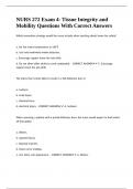 NURS 272 Exam 4- Tissue Integrity and Mobility Questions With Correct Answers