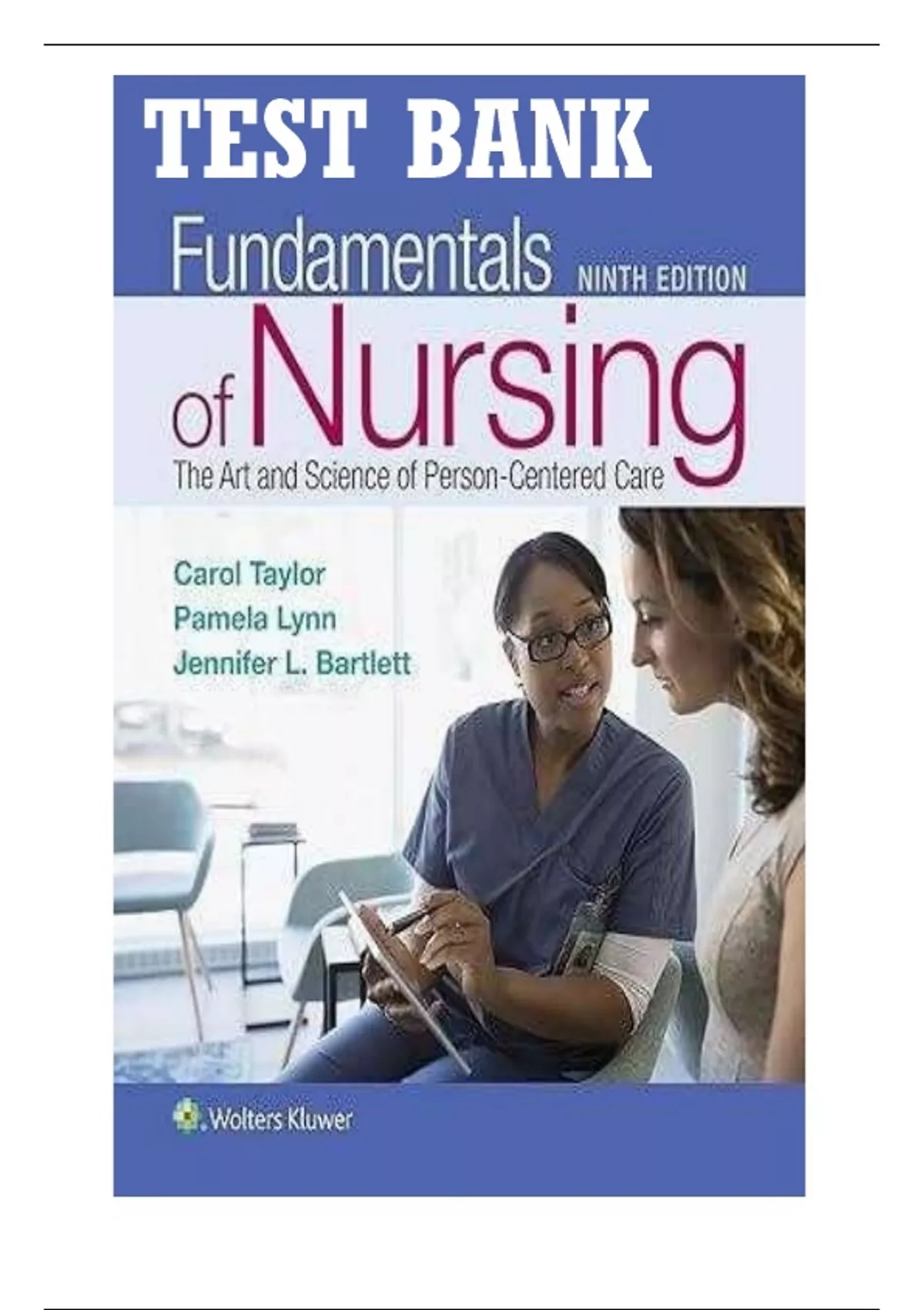 Test Bank – Fundamentals of Nursing (9th Edition) by Carol Taylor ...