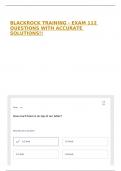BLACKROCK TRAINING - EXAM 112 QUESTIONS WITH ACCURATE SOLUTIONS&excl;&excl;