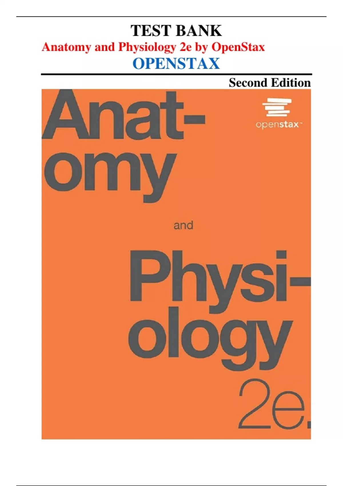 Test Bank for Anatomy and Physiology 2e (Second Edition) by OpenStax ...