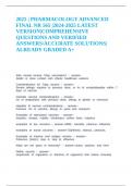 2025 &vert; PHARMACOLOGY ADVANCED FINAL NR 565 &vert;2024-2025 LATEST VERSION&vert;COMPREHENSIVE QUESTIONS AND VERIFIED ANSWERS&sol;ACCURATE SOLUTIONS&vert;ALREADY GRADED A&plus;