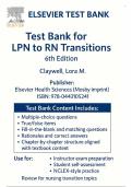 LPN to RN Transitions 6th Edition - Test Bank by Lora Claywell