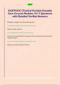 CLS&sol;TCCC &lpar;Tactical Combat Casualty  Care Course&rpar; Modules 10-17 Questions  with Detailed Verified Answers 