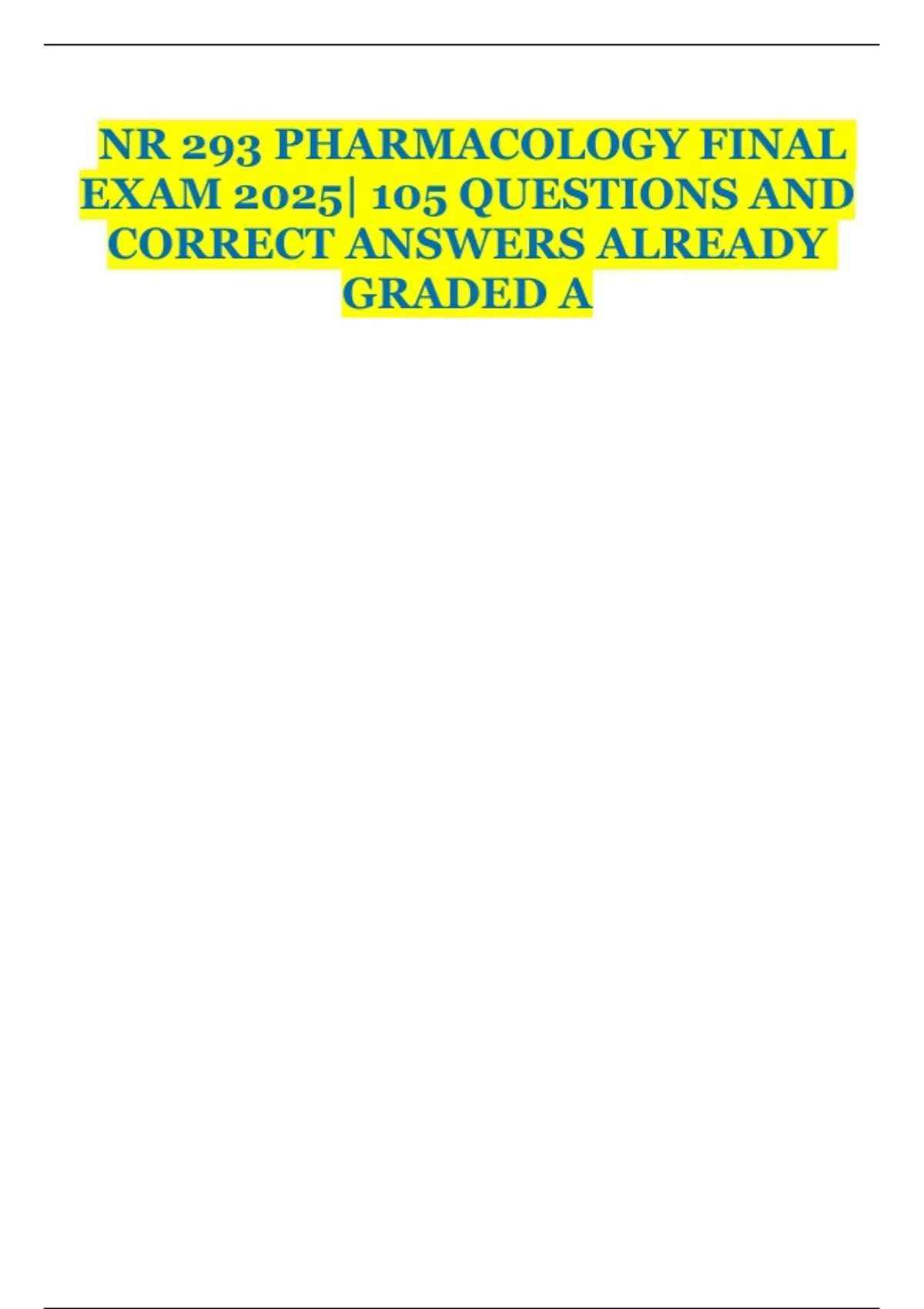 NR 293 Pharmacology Final Exam Test Bank with 105 Verified Questions ...