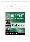 Test Bank For CURRENT Diagnosis & Treatment Pediatrics&comma; 27th Edition &lpar;Current Pediatric Diagnosis & Treatment&rpar; by Maya Bunik&period; All Chapters 2025