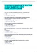 CARDIOPULMONARY NPTE MULTIPLE CHOICE QUESTIONS WITH COMPLETE SOLUTIONS 
