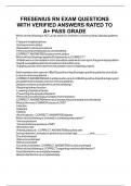 FRESENIUS RN EXAM QUESTIONS WITH VERIFIED ANSWERS RATED TO A
