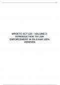 MPOETC ACT 120 - VOLUME 2&colon; INTRODUCTION TO LAW ENFORCEMENT IN PA EXAM 100&percnt; VERIFIED