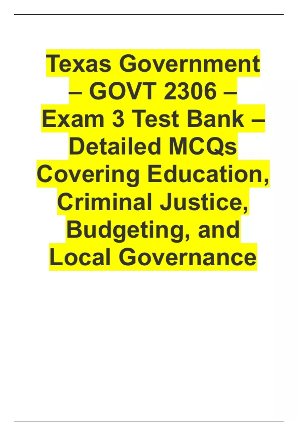 Texas Government – GOVT 2306 – Exam 3 Test Bank – Detailed MCQs Covering Education, Criminal ...
